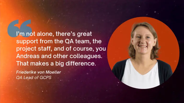 Friederike von Moeller QA Lead of GCPS, with quote about not being alone and that there is a great QA team that makes the difference.