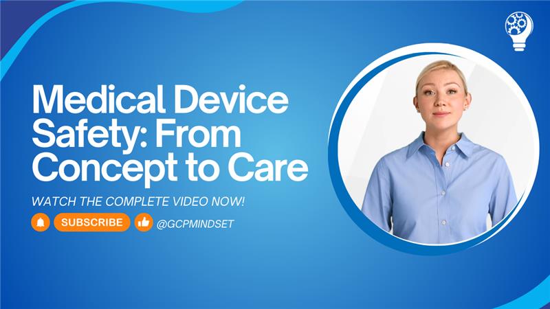 Medical Device Safety: From Concept to Care