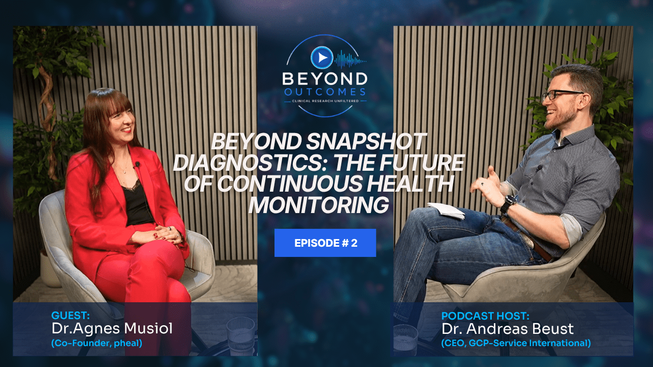  Beyond Snapshot Diagnostics: The Future of Continuous Health Monitoring - Beyond Outcomes Podcast E2